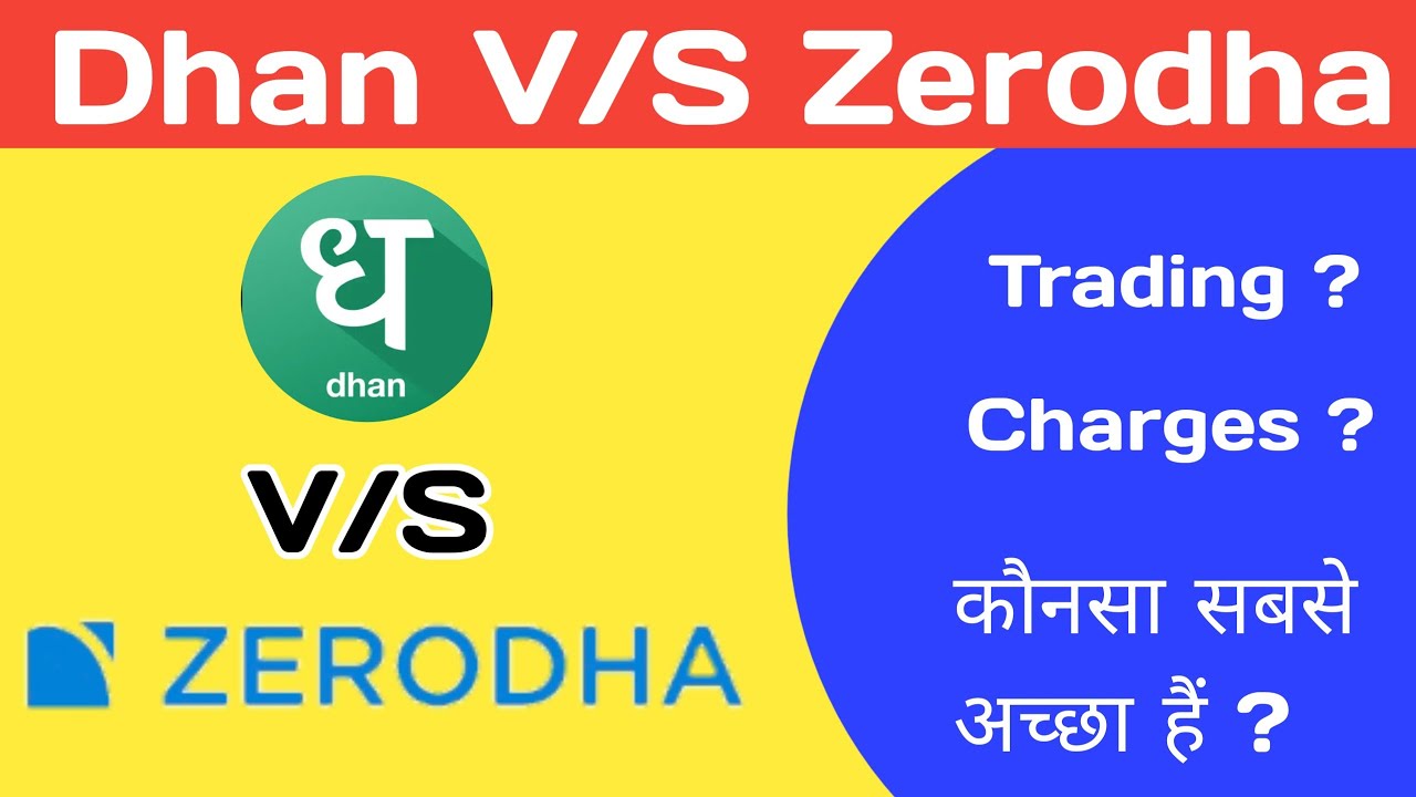 Zerodha Vs Dhan Demat Account
